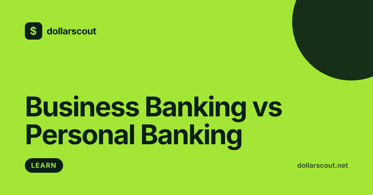 Business Banking vs Personal Banking: A Beginner's Guide hero