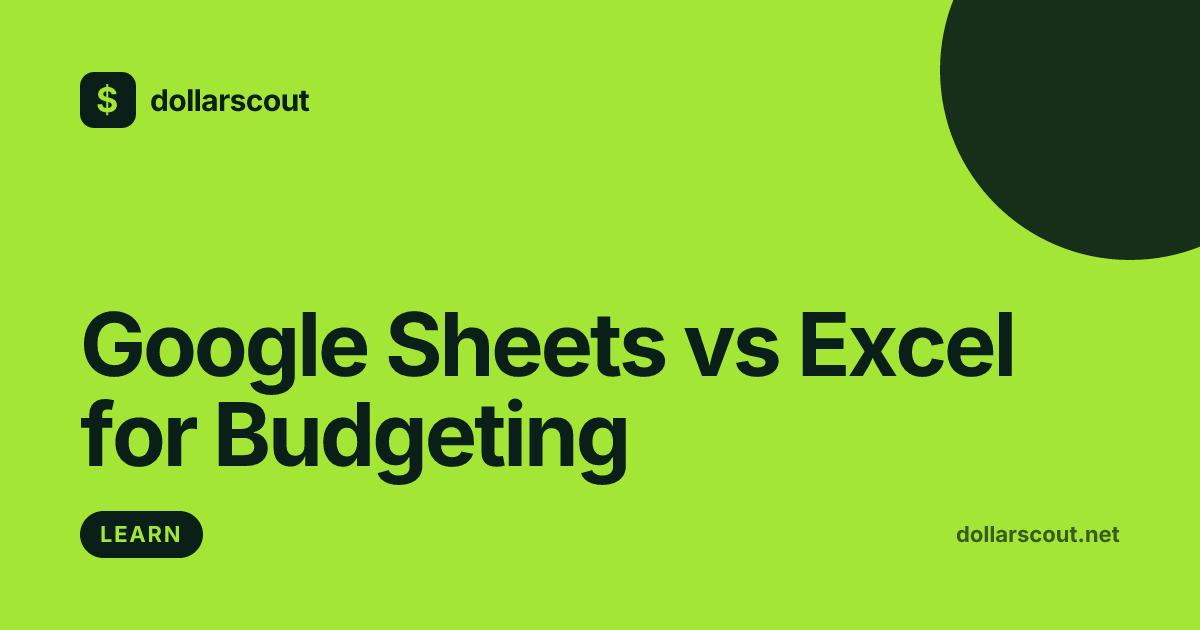 Google Sheets vs Excel for Budgeting: A Beginner's Guide hero