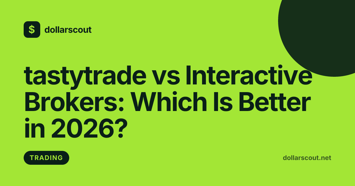 tastytrade vs Interactive Brokers: Which Is Better in 2026? hero